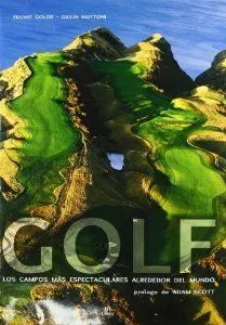 Golf. Los Campos Más Espectaculares Al Aire Libre