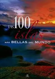 Las 100 Islas Más Bellas del Mundo