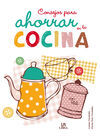 CONSEJOS PARA AHORRAR EN LA COCINA