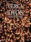 Cerca de Dios