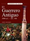 EL GUERRERO ANTIGUO 3000 A.C. - 500 D.C.