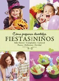 Cómo Preparar Divertidas Fiestas para Niños