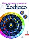 CÓMO INTERPRETAR LOS SIGNOS DEL ZODIACO