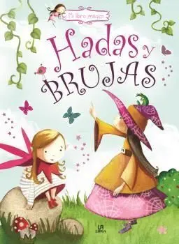 Hadas y Brujas (Mi Libro Magico)