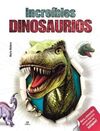 INCREIBLES DINOSAURIOS (NUEVA EDICION)