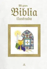 Mi Gran Biblia Ilustrada