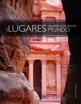 Los Lugares Más Espectaculares del Mundo