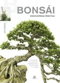 Bonsai. Enciclopedia Practica (Nueva Edición )