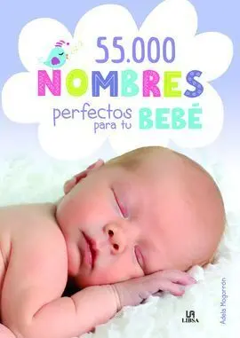 55. 000 Nombres Perfectos para tu Bebé