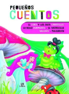 El Lobo y los Siete Cabritillos, la Bella Durmiente, el Sastrecillo Valiente y P