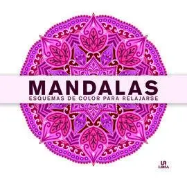 Mandalas. Esquemas de Color para Relajar