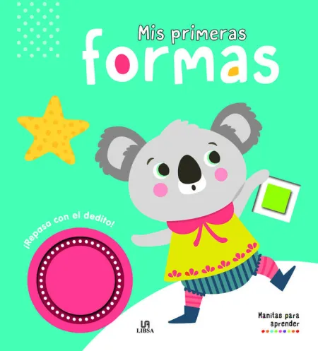Mis Primeras Formas. Manitas para Aprender