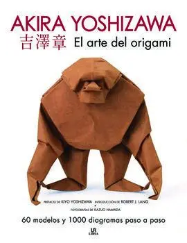 El Arte del Origami. Akira Yoshizawa