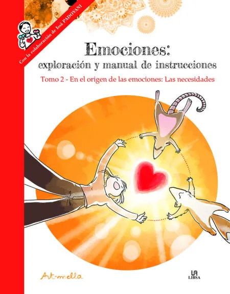 Emociones: en el Origen de las Emociones: las Necesidades. tomo 2