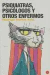 Psiquiatras, Psicólogos y Otros Enfermos