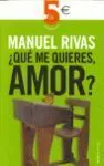 ¿Qué me Quieres, Amor?