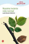 Nuestra Incierta Vida Normal