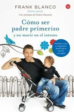 Cómo Ser Padre Primerizo y no Morir en el Intento