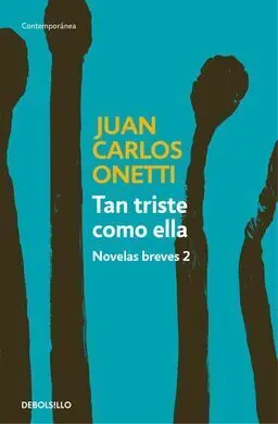 Tan Triste Como ella. Novelas Breves 2
