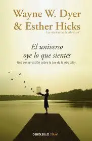 El Universo Oye lo que Sientes
