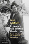 EL HOMBRE QUE DELATÓ A GARCÍA LORCA