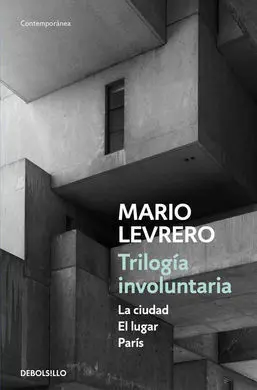 Trilogía Involuntaria (La Ciudad el Lugar París)