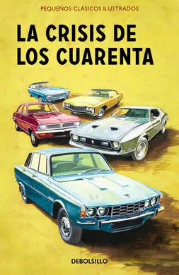 La Crisis de los Cuarenta (Pequeños Clásicos Ilustrados)
