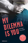 MY DILEMMA IS YOU. ¿TE AMO O TE ODIO? (SERIE MY DILEMMA IS YOU 2)