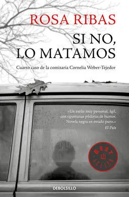 Si No, lo Matamos (Comisaria Cornelia Weber-Tejedor 4)