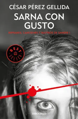 Sarna con Gusto (Refranes, Canciones y Rastros de Sangre 1)