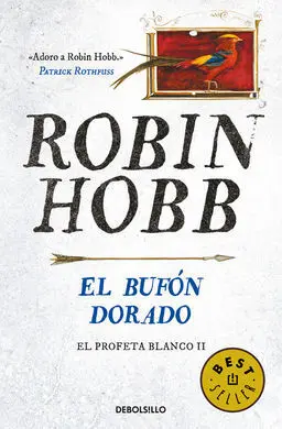 El Bufón Dorado (El Profeta Blanco 2)