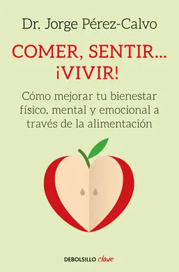 Comer, Sentir... ¡Vivir!