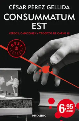Consummatum Est (Versos, Canciones y Trocitos de Carne 3)