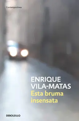 Esta Bruma Insensata