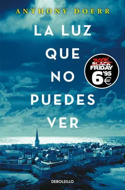 Luz que no Puedes Ver, la (Book Friday)