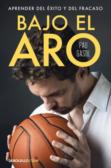 Pau Gasol. Bajo el Aro
