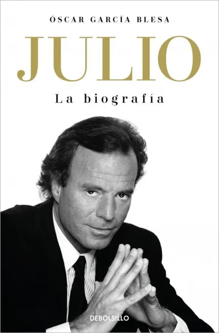 Julio Iglesias. La Biografia