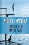 EL MUNDO AZUL. AMA TU CAOS (EDICIÓN LIMITADA)