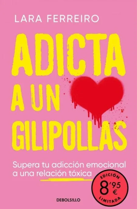 Adicta a un Gilipollas (Ed. Limitada)