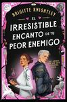 EL IRRESISTIBLE ENCANTO DE TU PEOR ENEMIGO