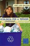 ECOLOGIA PER A TOTHOM