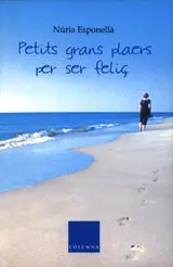 Petits Grans Plaers Per Ser Feliç