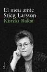 EL MEU AMIC STIEG LARSSON