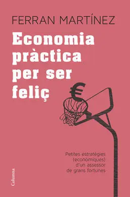 Economía Pràctica Per Ser Feliç