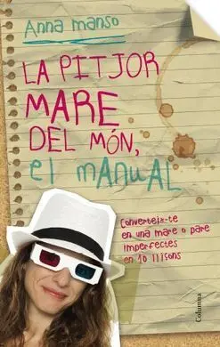 La Pitjor Mare del Món. El Manual