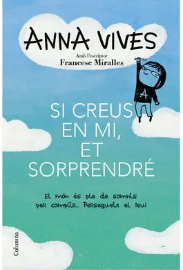 Si Creus en Mi, Et Sorprendré