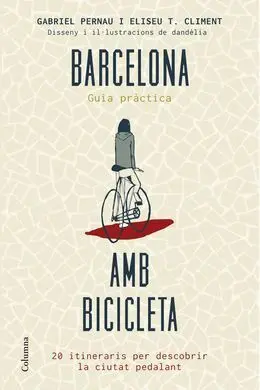Barcelona Guia Pràctica Amb Bicicleta