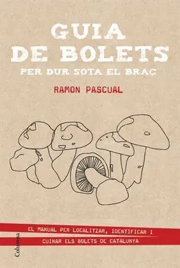 Guia de Bolets Per Dur Sota el Braç