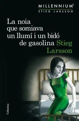 La Noia que Somiava un Llumí I un Bidó de Gasolina