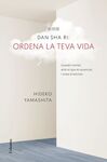 DAN-SHA-RI. ORDENA LA TEVA VIDA